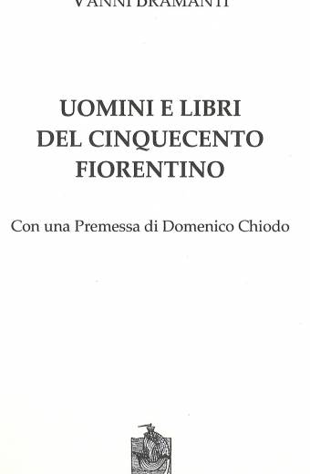 Uomini e libri del Cinquecento fiorentino
