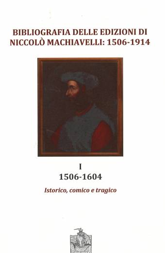 Bibliografia delle edizioni di Machiavelli I: 1506-1604