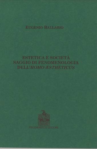 Estetica e società. Saggio di fenomenologia dell’Homo Aesteticus