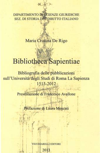 Bibliotheca Sapientiae. Bibliografia delle pubblicazioni sull'Università