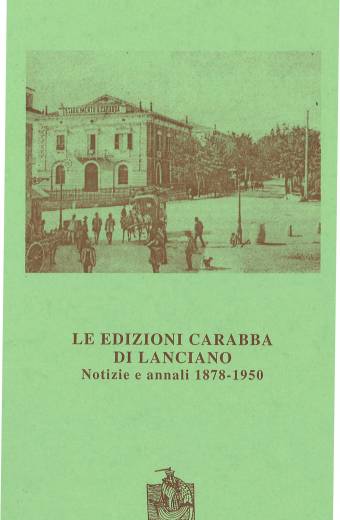 Edizioni (Le) Carabba di Lanciano. Notizie e annali