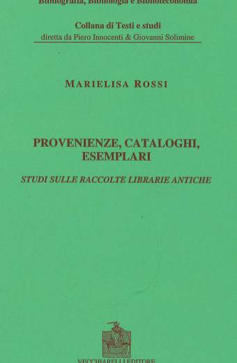 Provenienze, cataloghi, esemplari