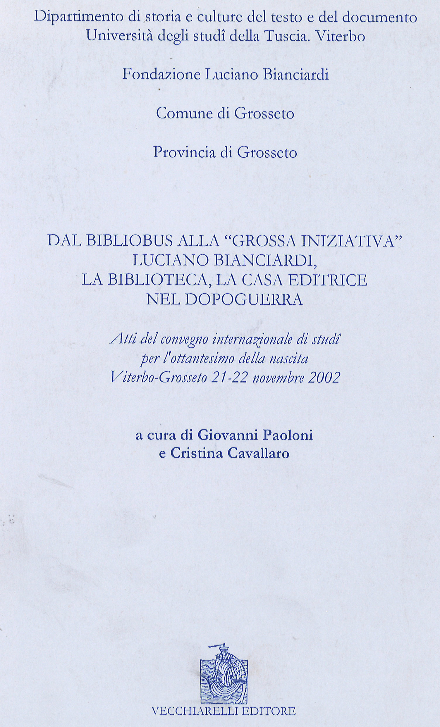 Dal Bibliobus alla ‘grossa iniziativa’. Luciano Bianciardi