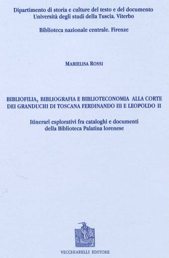 Bibliofilia ... alla corte dei Granduchi di Toscana