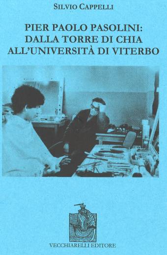 Pier Paolo Pasolini: dalla torre di Chia all’Università di Viterbo