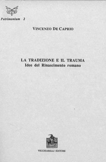Tradizione (La) e il trauma. Idee del Rinascimento