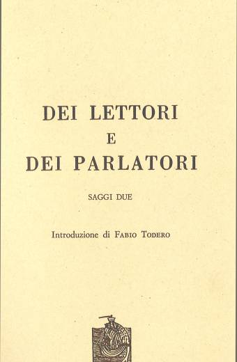 Dei lettori e dei parlatori. Saggi due.