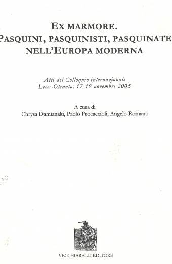 Ex marmore. Pasquini, pasquinisti, pasquinate
