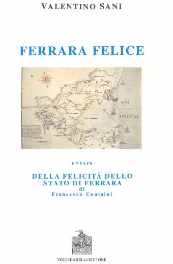 Ferrara felice ovvero “Della felicità dello Stato di Ferrara”