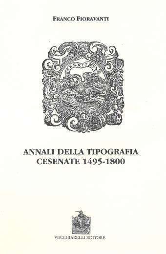 Annali della tipografia cesenate 1495-1800
