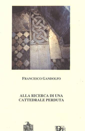 Alla ricerca di una cattedrale perduta