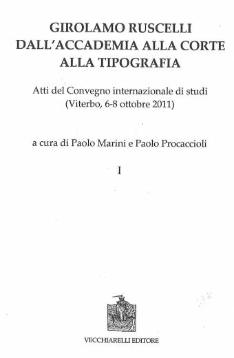 Girolamo Ruscelli. Dall’accademia alla corte alla tipografia