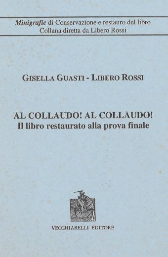 Al collaudo! Al collaudo! Il libro restaurato