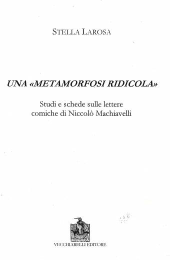Una «Metamorfosi ridicola». ...  Machiavelli