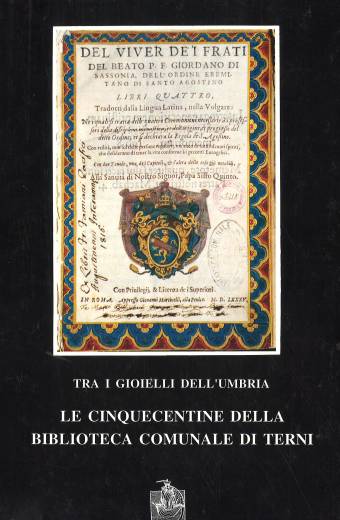 Cinquecentine (Le) della Biblioteca di Terni