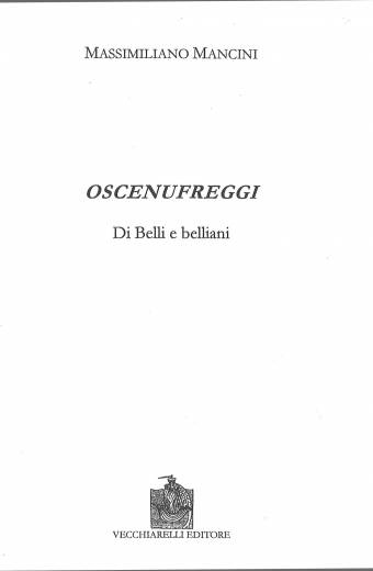 Oscenufreggi. Di Belli e belliani