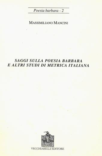 Saggi sulla poesia barbara e altri studi di metrica