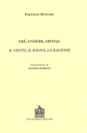 Ere, enderr, arsyeja. Il vento, il sogno e la ragione