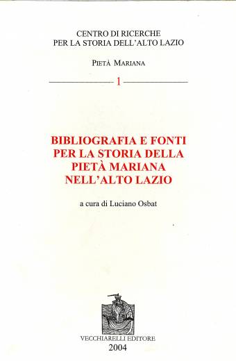 Bibliografia e fonti per la storia de la Pietà Mariana nell’Alto Lazio