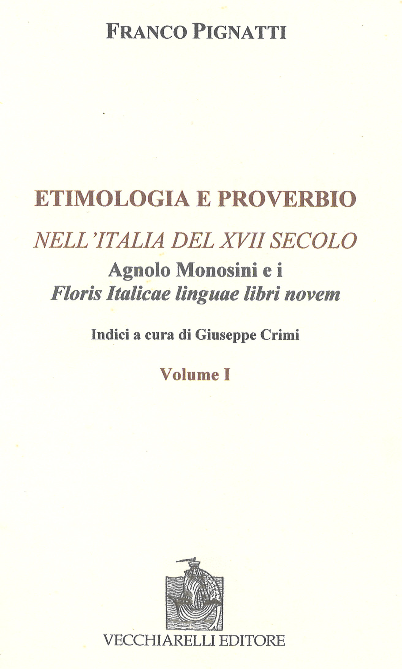 0 Etimologia e proverbio. Floris Italicae Linguae libri novem - immagine 2