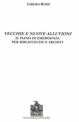 Vecchie e nuove alluvioni: il piano di emergenza