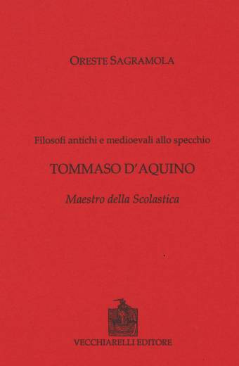 Tommaso D’Aquino. Maestro della Scolastica
