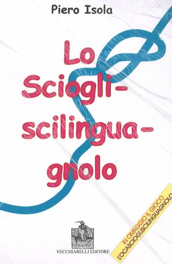 Sciogliscilinguagnolo (Lo)
