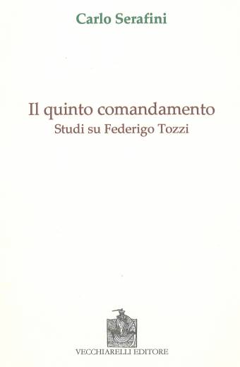 Quinto (Il) comandamento. Studi su Federigo Tozzi
