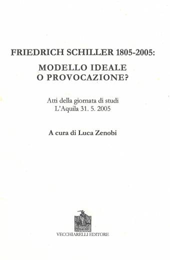 Friedrich Schiller 1805-2005. Modello ideale
