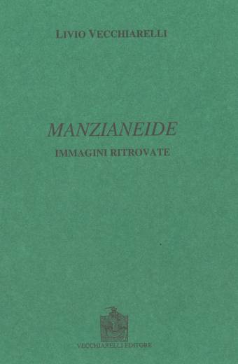 Manzianeide. Immagini ritrovate