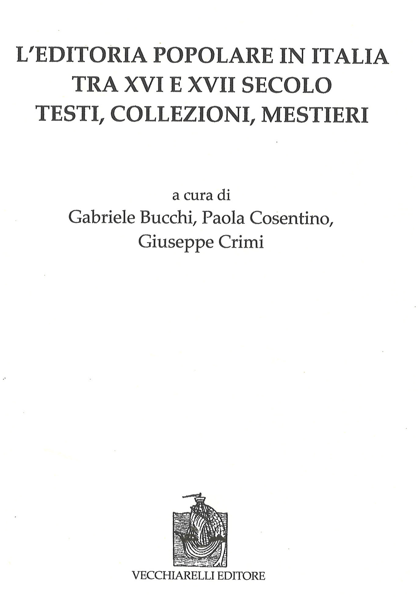 Editoria (L') popolare in Italia tra XVI e XVII secolo