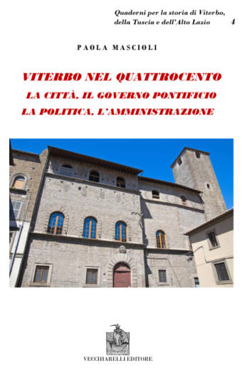 Viterbo nel Quattrocento. La città, il governo pontificio