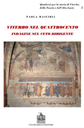 Viterbo nel Quattrocento. Indagine sul ceto dirigente