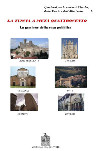 Tuscia (La) a metà Quattrocento. La cosa pubblica