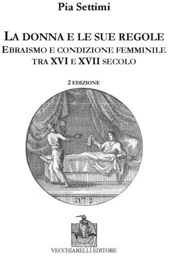 Donna (La) e le sue regole. Ebraismo e condizione femminile