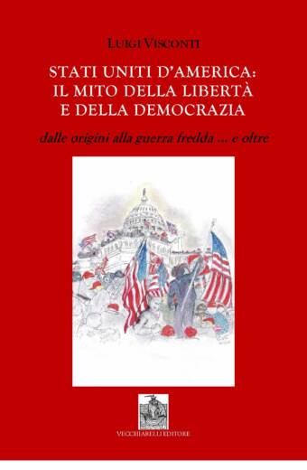 Stati Uniti d'America: il mito della libertà e della democrazia