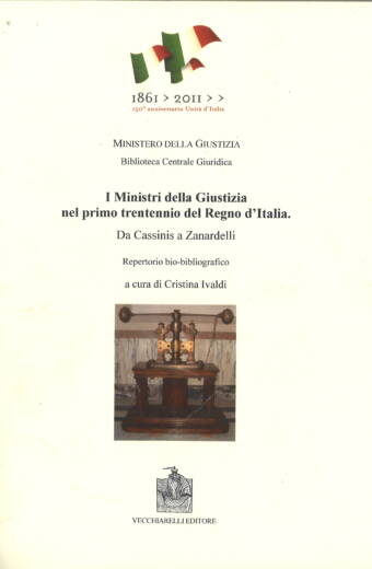 Ministri (I) della Giustizia nel primo trentennio del Regno d'Italia