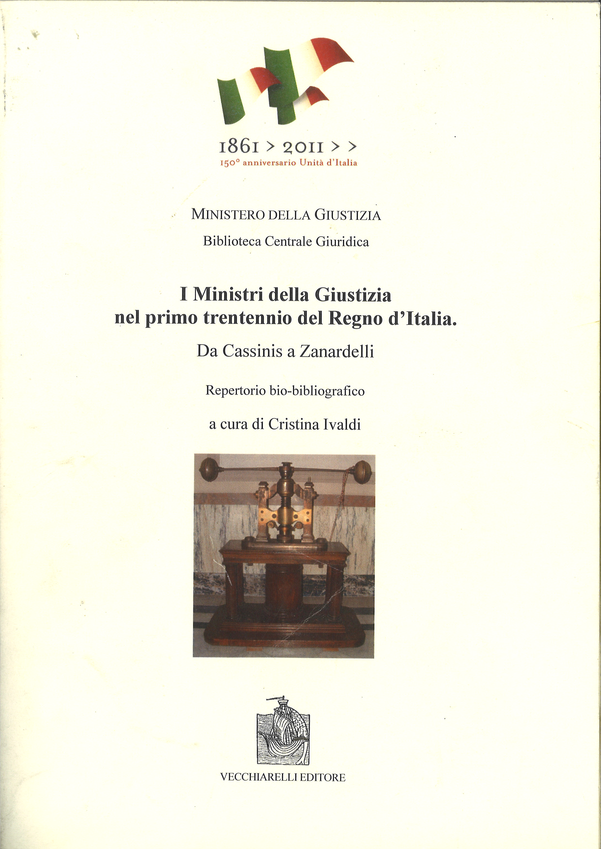 Ministri (I) della Giustizia nel primo trentennio del Regno d'Italia