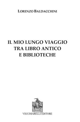 Mio (Il) lungo viaggio tra libro antico e biblioteche