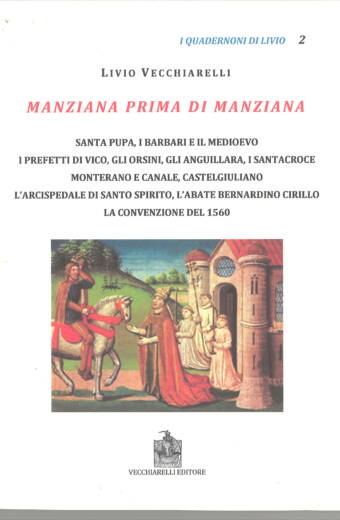 Manziana prima di Manziana. Santa Pupa, i barbari ... 1560