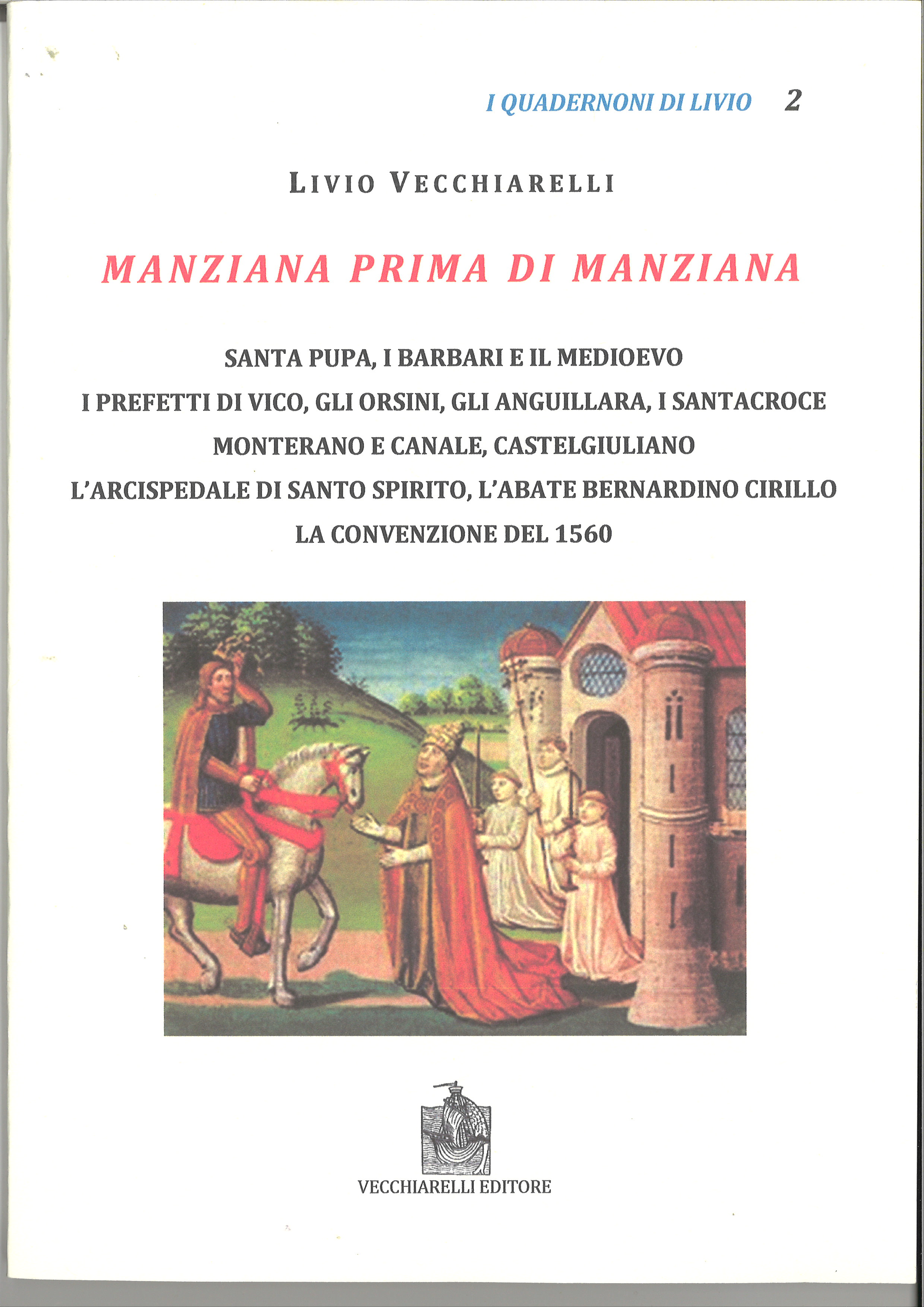 Manziana prima di Manziana. Santa Pupa, i barbari ... 1560