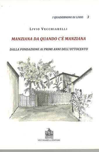 Manziana da quando c'è Manziana. Dalla fondazione ai primi anni dell'Ottocento