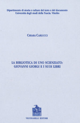 Biblioteca (La) di uno scienziato: Giovanni Giorgi e i suoi libri
