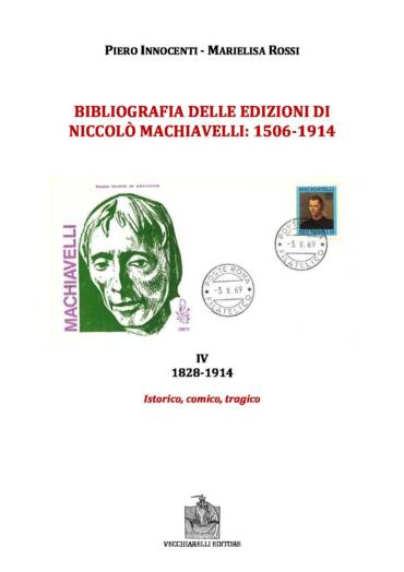 Bibliografia delle edizioni di Niccolò Machiavelli. IV 1828-1914