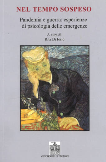 Nel tempo sospeso. Pandemia e guerra: esperienze di psicologia