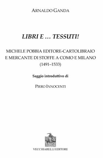Libri e... tessuti. Michele Pobbia editore-cartolibraio e mercante