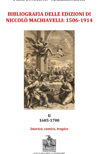 Bibliografia delle edizioni di Niccolò Machiavelli: 1506-1914, II. 1605-1700