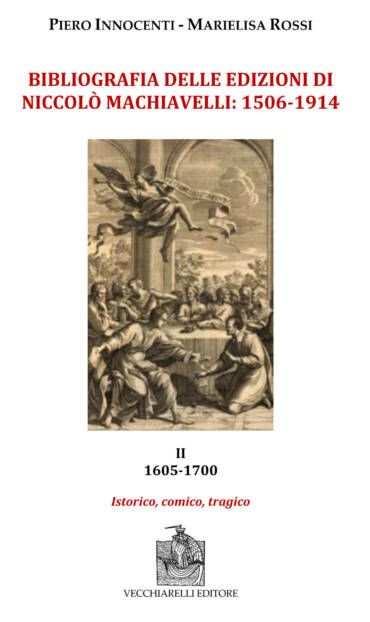 Bibliografia delle edizioni di Niccolò Machiavelli: 1506-1914, II. 1605-1700