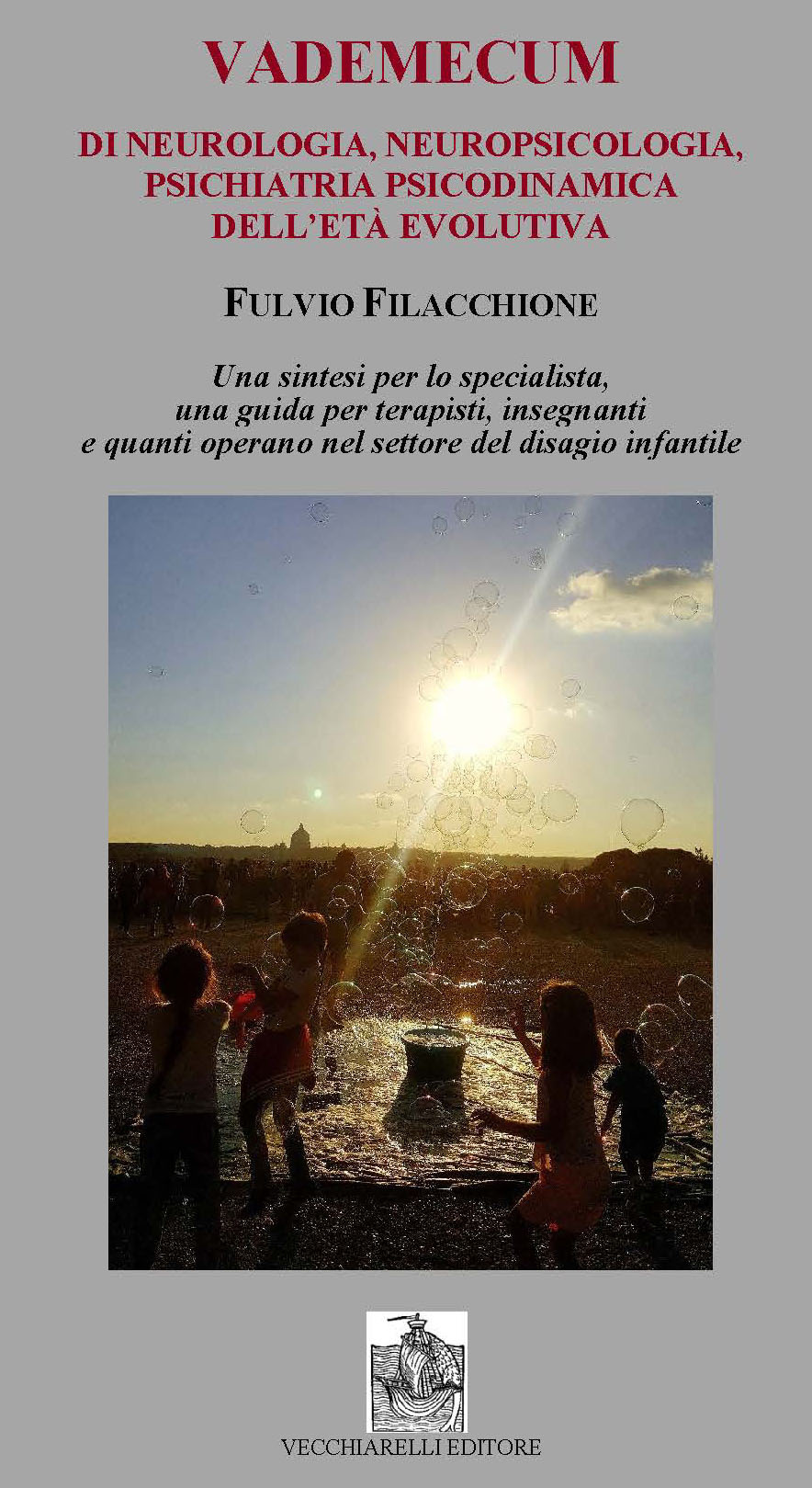 Vademecum di neurologia, neuropsicologia, psichiatria psicodinamica dell'età evolutiva