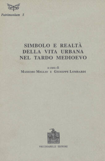 Simbolo e realtà della vita urbana nel tardo Medioevo